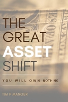 The Great Asset Shift: You will Own Nothing B0CGKNMY57 Book Cover