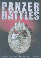 Panzer Battles 1939-1945: A Study Of The Use Of Armour In The Second World War