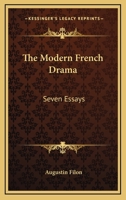 The Modern French Drama: Seven Essays 1162794704 Book Cover