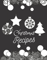 Christmas Recipes: Recipe Journal Book to Write In Favorite Recipes and Notes. Recipes-trim-size-book-to-write-in-8.5-x-11-no-bleed-126-pages-cover-size-17.54-x-11.25-inch 1674747632 Book Cover