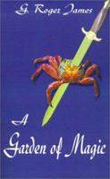 A Garden of Magic 1588203190 Book Cover