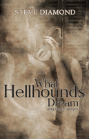 What Hellhounds Dream and Other Stories 1954255179 Book Cover