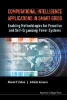 Computational Intelligence Applications in Smart Grids: Enabling Methodologies for Proactive and Self-Organizing Power Systems 1783265876 Book Cover