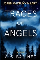 Traces Of Angels (Open Wide My Heart #2) 1937279308 Book Cover