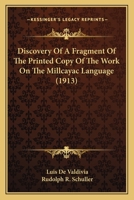 Discovery Of A Fragment Of The Printed Copy Of The Work On The Millcayac Language (1913) 0548568766 Book Cover