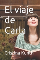 El viaje de Carla B0BQXYHXJC Book Cover