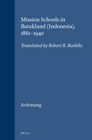 Mission Schools in Batakland (Studies in Christian Mission, Vol 10) 9004099670 Book Cover