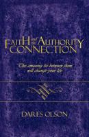 Faith and the Authority Connection 1589302087 Book Cover