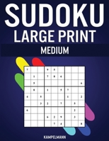 Sudoku Large Print Medium: 250 Medium Difficulty Sudokus with Solutions - Large Print 1657829626 Book Cover