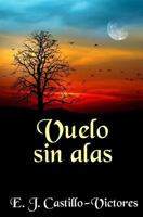 Vuelo Sin Alas 1467949450 Book Cover