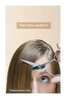 The Final Haircut 146790094X Book Cover