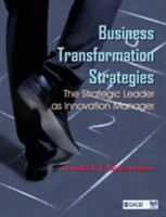 Business Transformation Strategies: The Strategic Leader as Innovation Manager 813210501X Book Cover