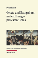 Gesetz Und Evangelium Im Nachkriegsprotestantismus: Eine Untersuchung Am Beispiel Von Ernst Wolf, Helmut Thielicke Und Carl Heinz Ratschow (Religion in Der Bundesrepublik Deutschland) (German Edition) 3161576772 Book Cover