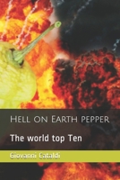 Hell on Earth pepper: The world top Ten B08P1H4CCZ Book Cover