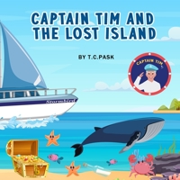 Captain Tim And The Lost Island B0BR7RSPM5 Book Cover