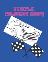 Vehicle Coloring Book: Activity Coloring Book for Kids B08L41B84B Book Cover