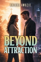 Beyond Attraction B0GSC3K1YV Book Cover
