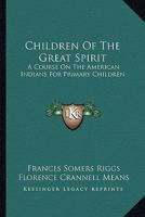 Children of the Great Spirit 1163183725 Book Cover
