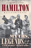 Hamilton: Myths, Legends & a Few Quirky Characters 1596294779 Book Cover