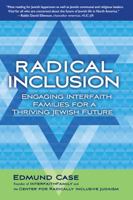 Radical Inclusion: Engaging Interfaith Families for a Thriving Jewish Future 1732938806 Book Cover