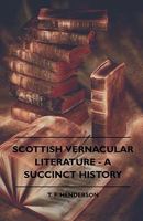 Scottish Vernacular Literature: A Succinct History 1014647282 Book Cover