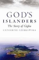 God's Islanders: A History of the People of Gigha 1841582972 Book Cover