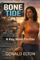 Bone Tide: Lena Cruz: Key West - Book 1 B0GMBZXZ7H Book Cover