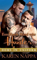 Een Harde Hand voor Hunter (Doms in Uniform) (Dutch Edition) B0F5WWW479 Book Cover