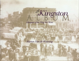 Kingston Album: Glimpses of the Way We Were 0888822006 Book Cover