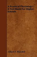 A Practical Physiology 1519630514 Book Cover