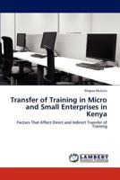 Transfer of Training in Micro and Small Enterprises in Kenya 3846501670 Book Cover
