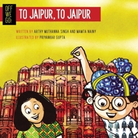 Off We Go! To Jaipur, to Jaipur 9390477824 Book Cover