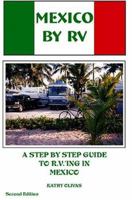 Mexico By RV: A Step By Step Guide To R.V.'ing in Mexico 0971193657 Book Cover