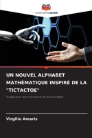 Un Nouvel Alphabet Mathématique Inspiré de la Tictactoe 6205379074 Book Cover