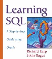 Learning SQL: A Step-By-Step Guide Using Oracle 0201773635 Book Cover