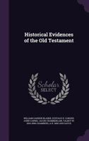 Historical Evidences of the Old Testament 1355997216 Book Cover