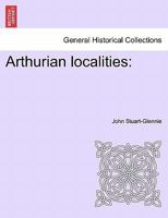 Arthurian Localities 0766177874 Book Cover