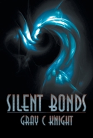 Silent Bonds 1463450028 Book Cover