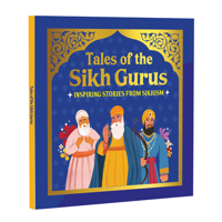 Tales of the Sikh Gurus: Inspiring Stories from Sikhism Moral Tales Based on Sikh History Teachings, Values & Sikh Heritage for Young Readers Ages 3+ 9815368559 Book Cover