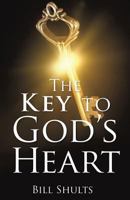 The Key to God's Heart 1545601216 Book Cover