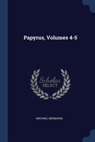 Papyrus, Volumes 4-5 1377220540 Book Cover