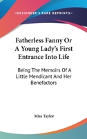 Fatherless Fanny Or Memoirs Of A Little Mendicant And Her Benefactors 1163091197 Book Cover