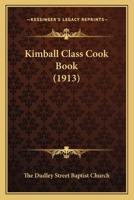 Kimball Class Cook Book 1437037941 Book Cover