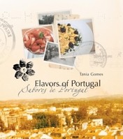 Flavors of Portugal 1592233961 Book Cover
