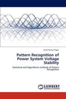 Pattern Recognition of Power System Voltage Stability: Statistical and Algorithmic methods of Pattern Recognition 3659226610 Book Cover