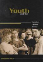 Youth and the Canadian Criminal Justice System 0870848917 Book Cover