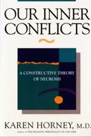 Our Inner Conflicts: A Constructive Theory of Neurosis 0393309401 Book Cover