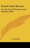French Vade Mecum: For The Use Of Travelers And Students 1165370492 Book Cover