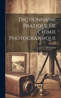 Dictionnaire Pratique De Chimie Photographique 1020350709 Book Cover