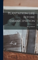 Plantation Life Before Emanicipation 1016469373 Book Cover